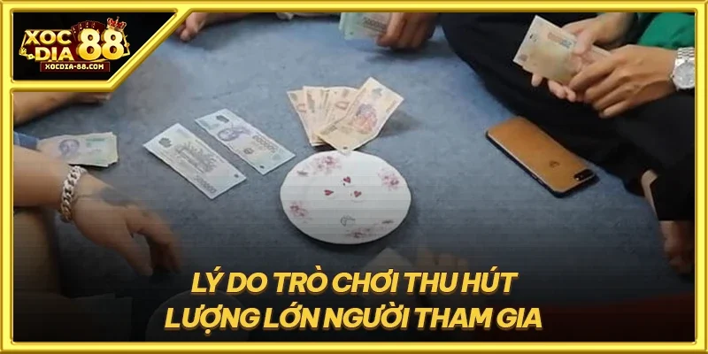 Lý do trò chơi thu hút lượng lớn người tham gia